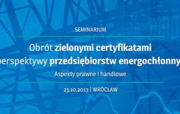 "Obrót zielonymi certyfikatami z perspektywy przedsiębiorstw energochłonnych. Aspekty prawne i handlowe"